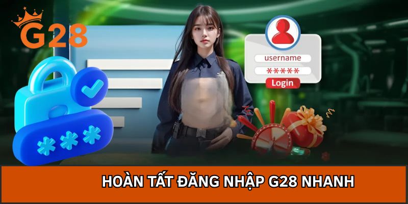 Hoàn tất đăng nhập G28 nhanh